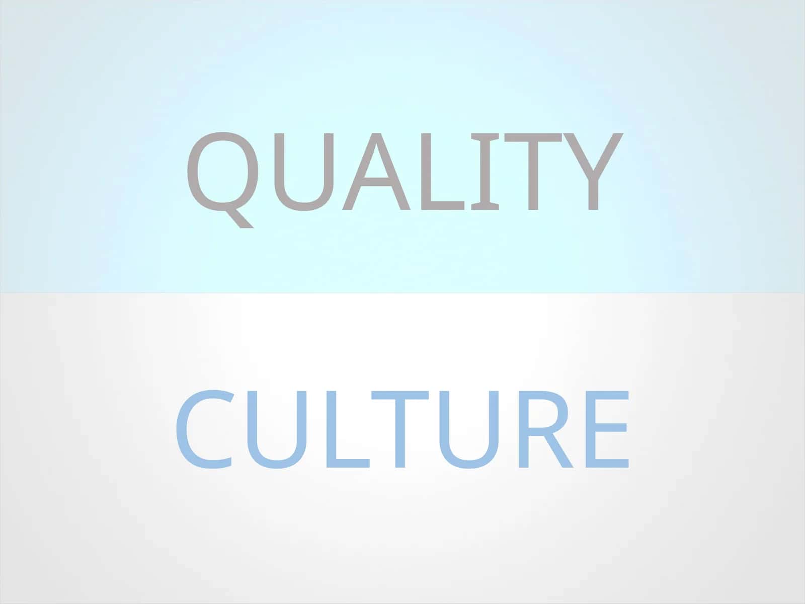 QUALITY CULTURE 1