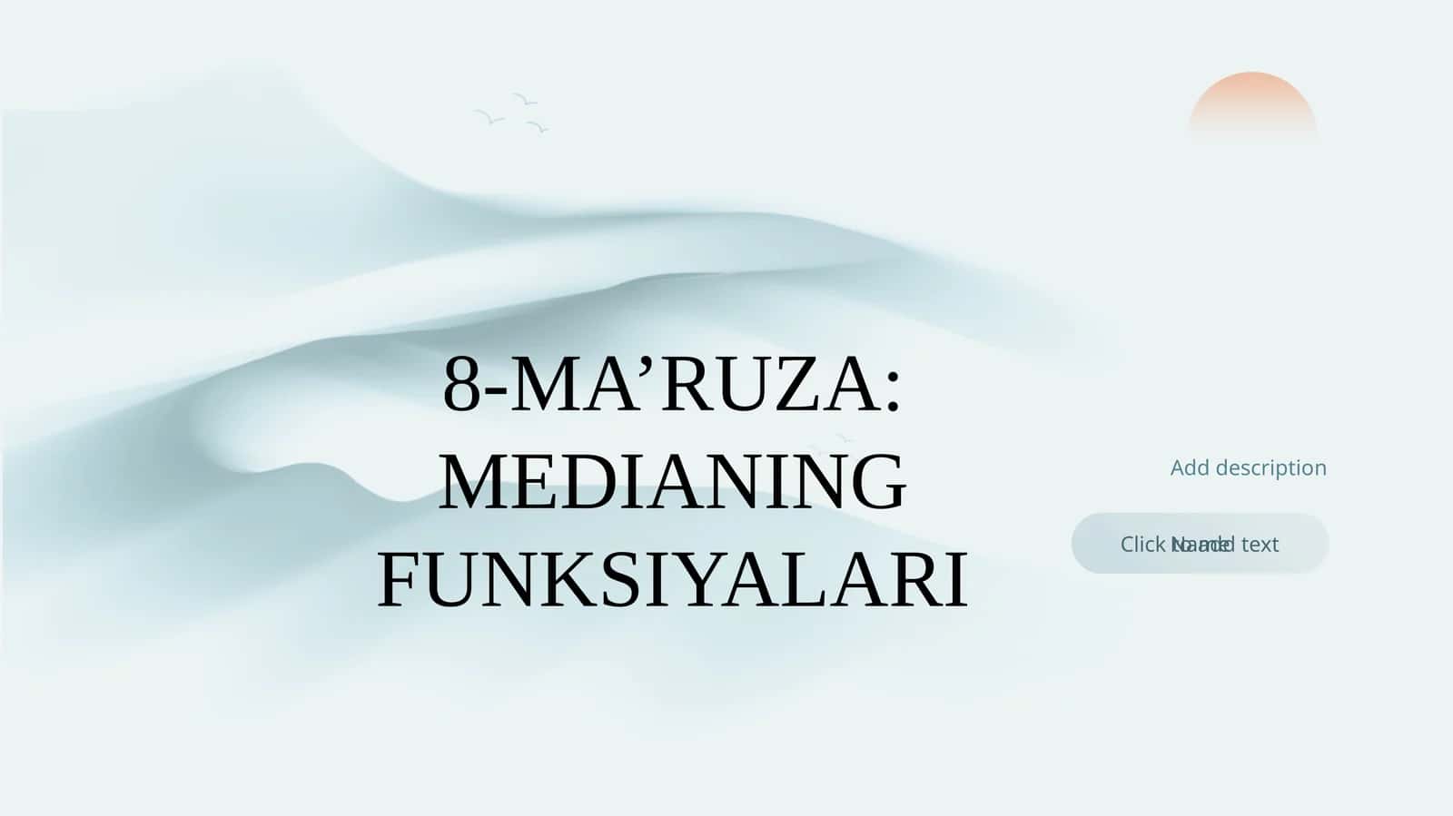 8-MA’RUZA: MEDIANING FUNKSIYALARI 1