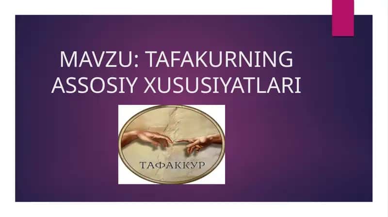 TAFAKURNING ASSOSIY XUSUSIYATLARI 1