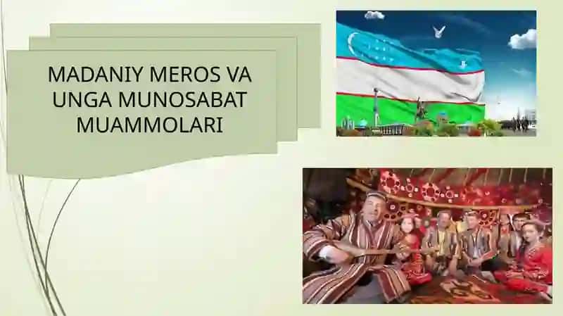 MADANIY MEROS VA UNGA MUNOSABAT MUAMMOLARI