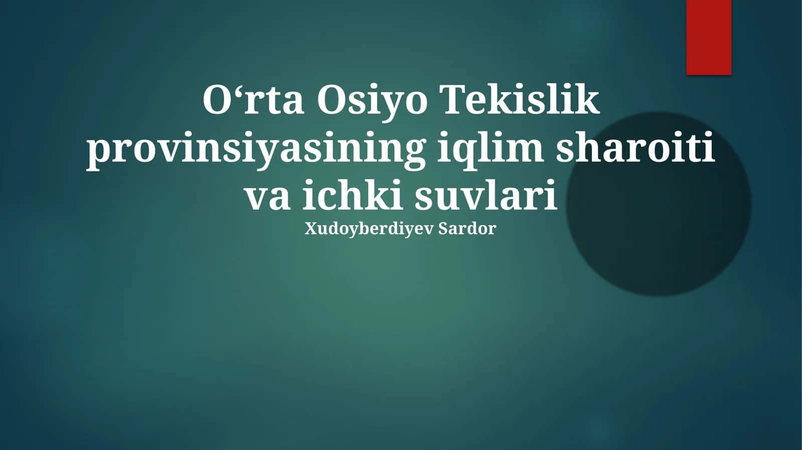 O‘rta Osiyo Tekislik provinsiyasining iqlim sharoiti va ichki suvlari 1