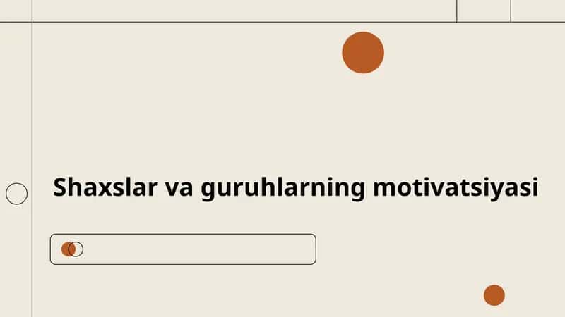 Shaxslar va guruhlarning motivatsiyasi 1