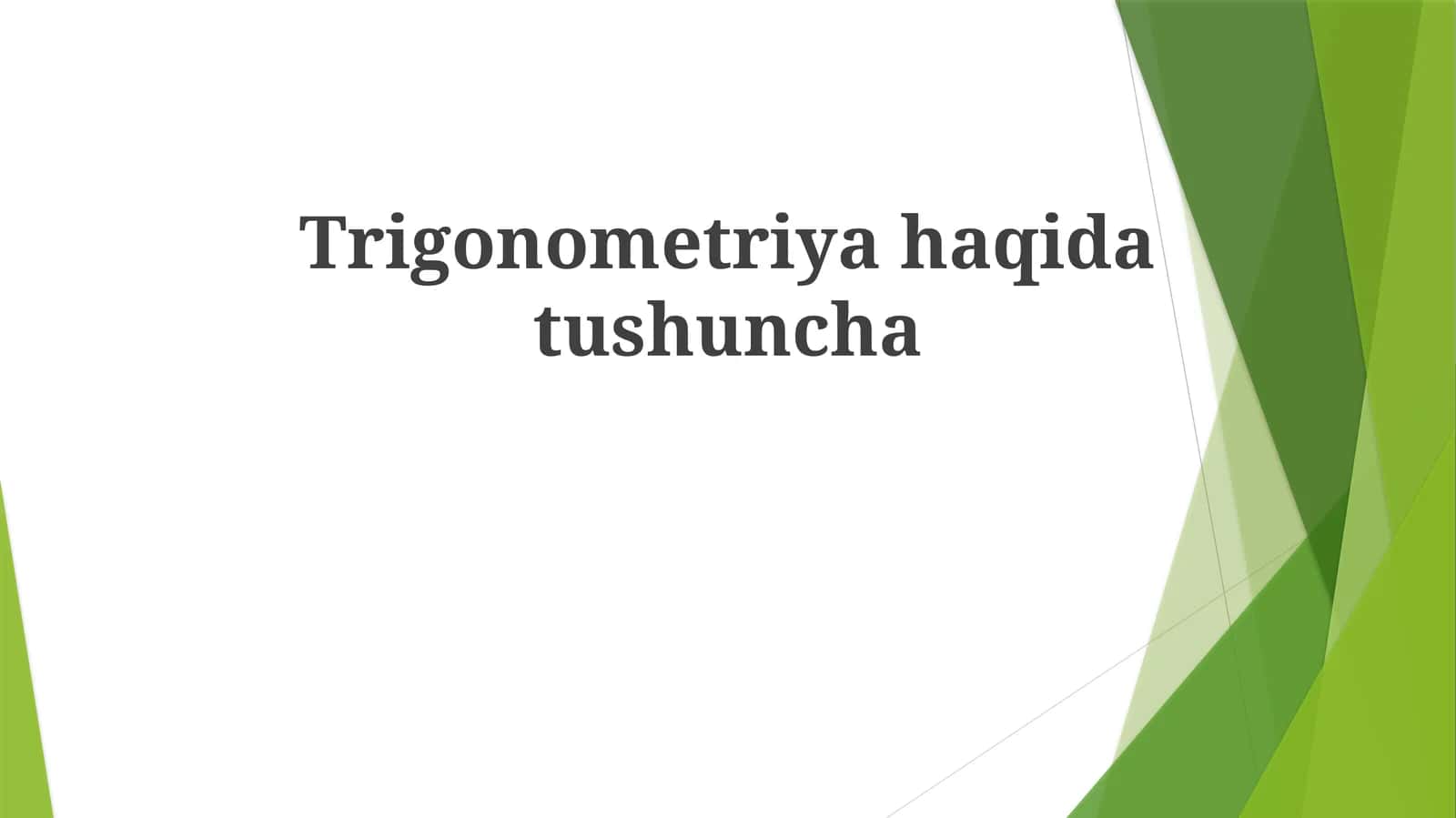 Trigonometriya  haqida  tushuncha 1