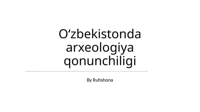 Oʻzbekistonda arxeologiya qonunchiligi 1