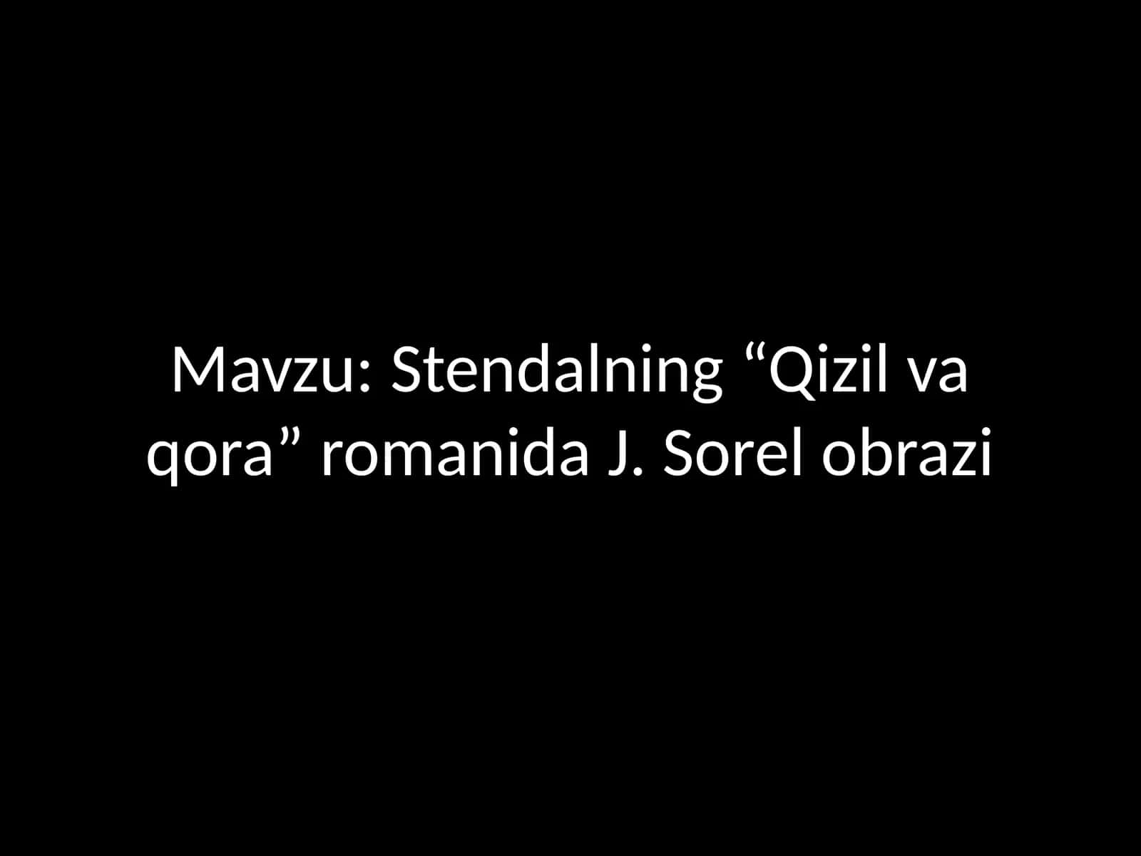 Stendalning “Qizil va qora” romanida J. Sorel obrazi 1