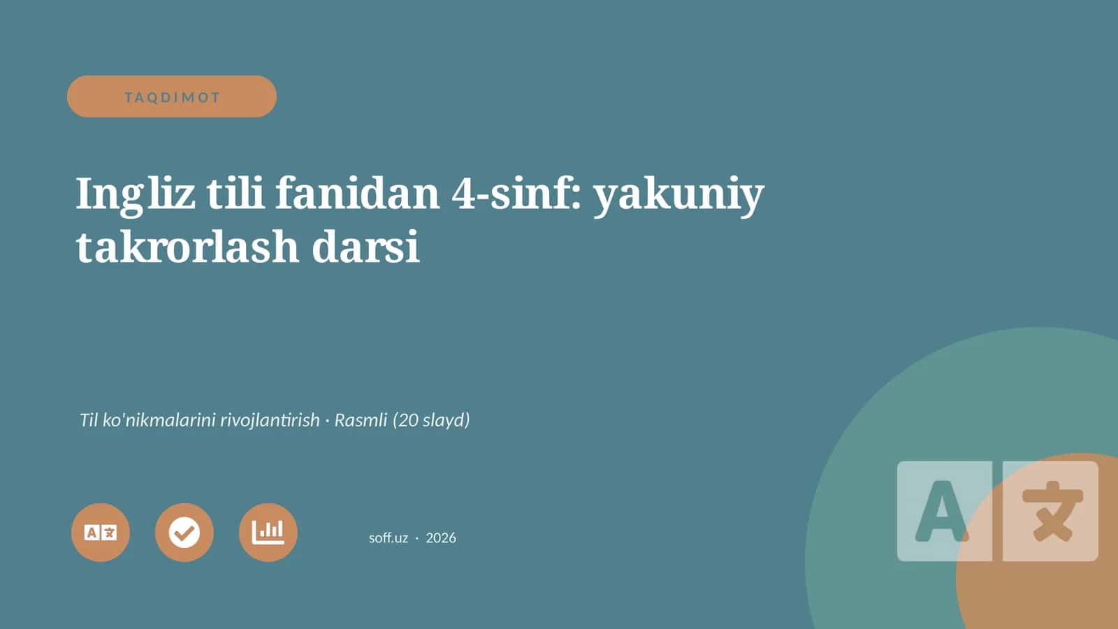 Ingliz tili fanidan 4-sinf: yakuniy takrorlash darsi 1