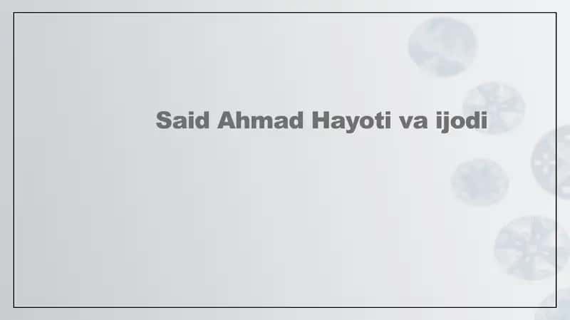 Said Ahmad Hayoti va uning merosi 1