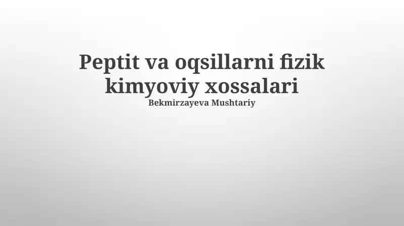 Peptit va oqsillarni fizik kimyoviy xossalari 1