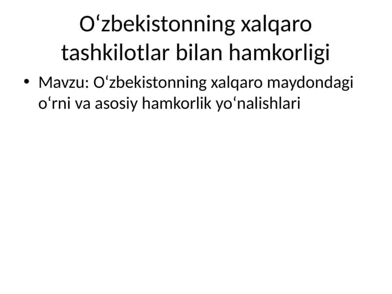 O‘zbekistonning xalqaro tashkilotlar bilan hamkorligi 1