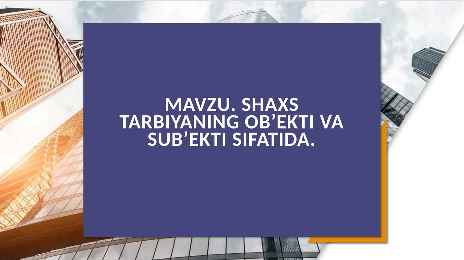 Shaxstarbiyaning ob’ektiva sub’ekti sifatida 1