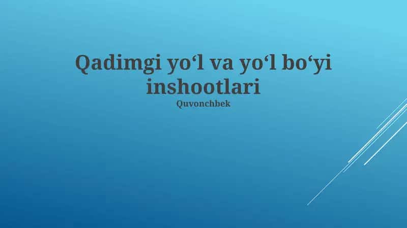 Qadimgi yoʻl va yoʻl boʻyi inshootlari 1