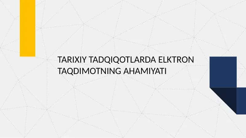 TARIXIY TADQIQOTLARDA ELEKTRON TAQDIMOTNING AHAMIYATI 1