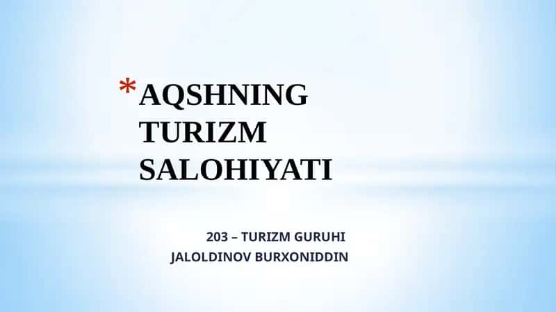 AQSHNING TURIZM SALOHIYATI 1