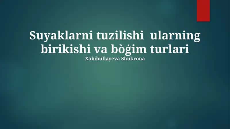 Suyaklarni tuzilishi va bòģim turlari 1