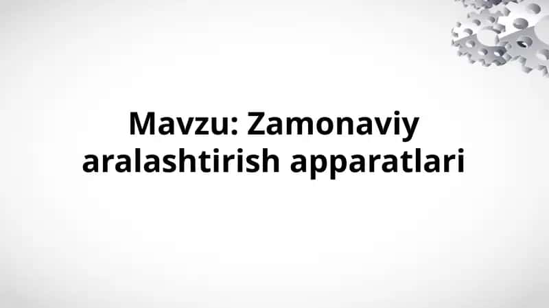 Zamonaviy aralashtirish apparatlari 1