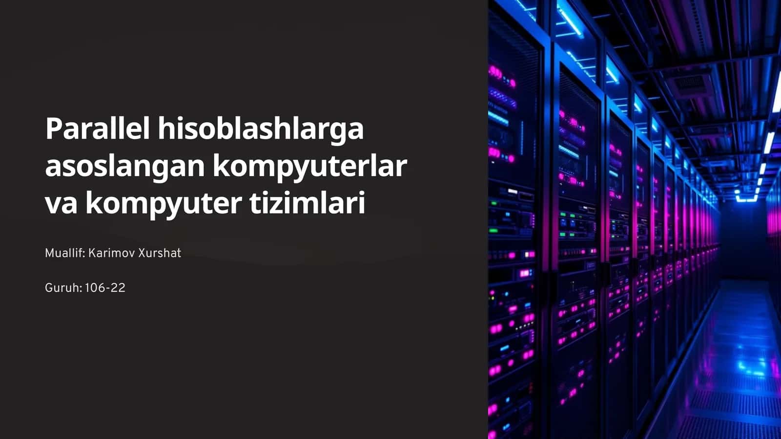 Parallel hisoblashlarga asoslangan kompyuterlar va kompyuter tizimlari 1