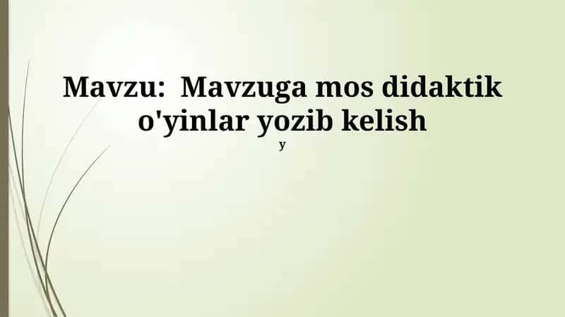 Mavzuga mos didaktik o'yinlar yozib kelish 1