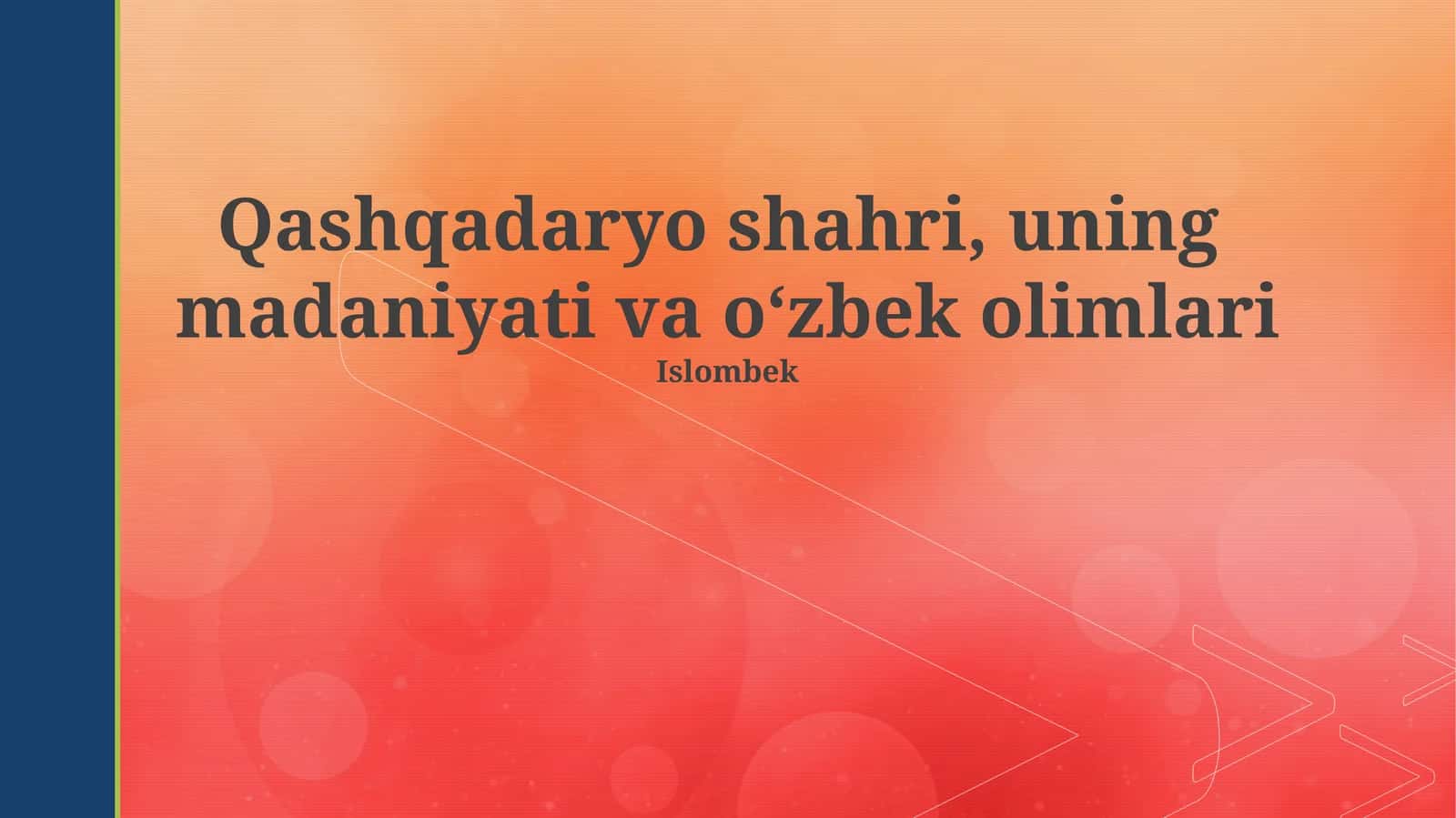 Qashqadaryo shahri, uning madaniyati va oʻzbek olimlari 1