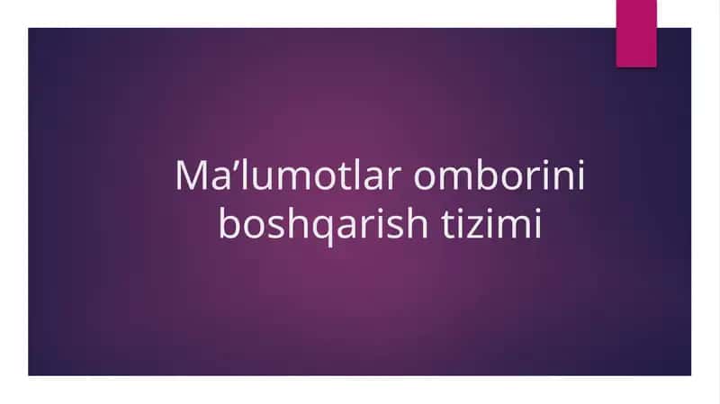 Ma’lumotlar ombori boshqarish tizimi 1