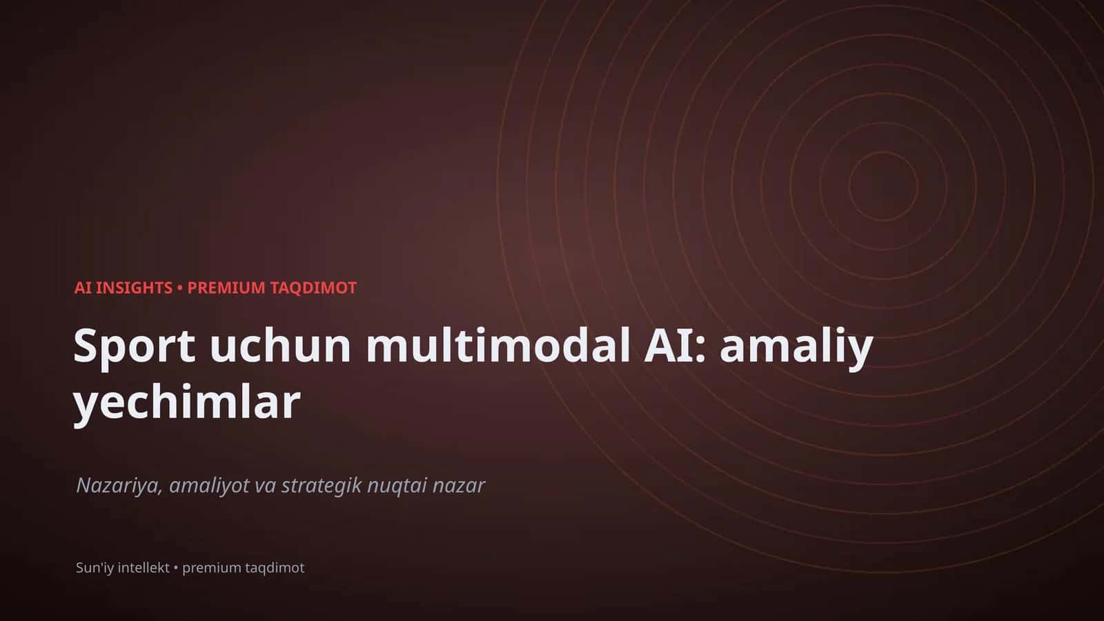 Sport uchun multimodal AI: amaliy yechimlar 1