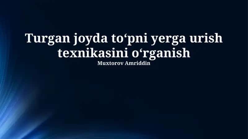 To'pni Yerga Uruganda Zarur Bo'lgan Harakatlar 1