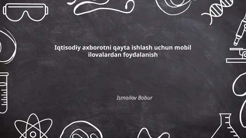 Iqtisodiy axborotni qayta ishlash uchun mobil ilovalardan foydalanish 1