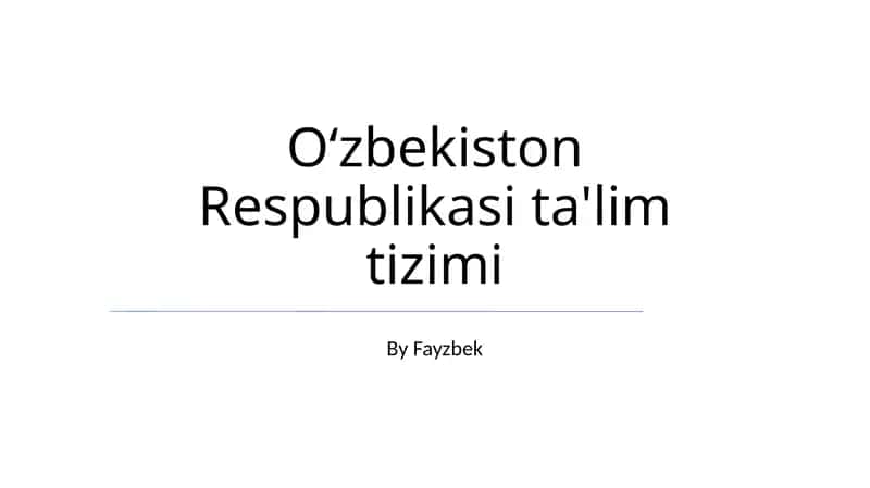 Oʻzbekiston Respublikasi ta'lim tizimi 1