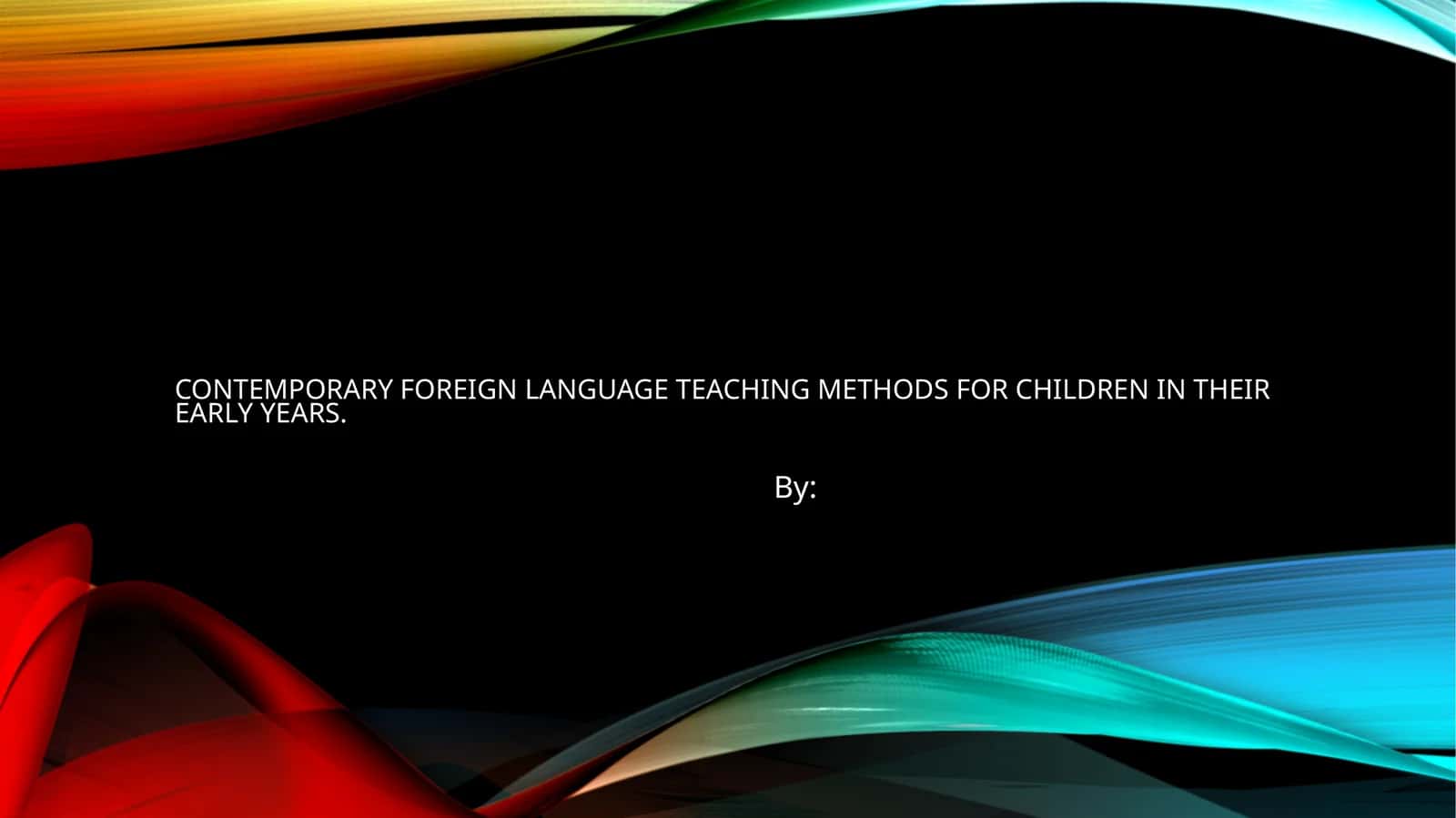 Contemporary foreign language teaching methods for children in their early years 1