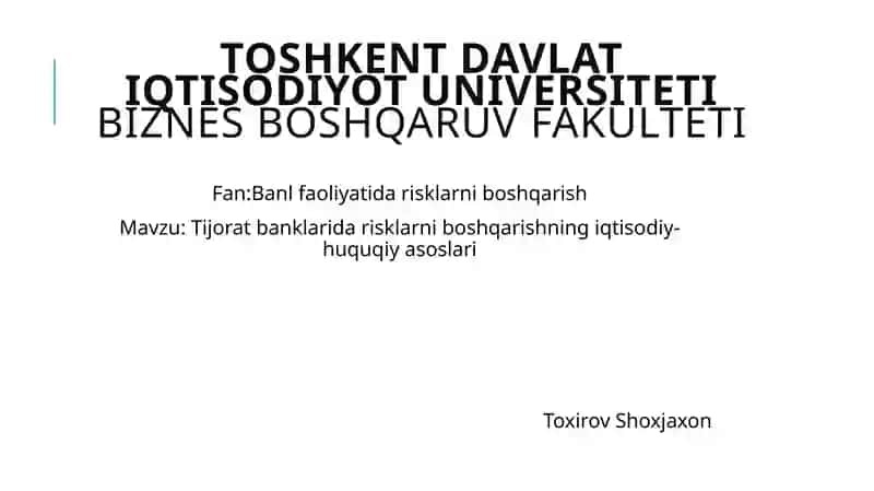 Tijoratbanklari darisklarni boshqarishning iqtisodiy-huquqiy asoslari