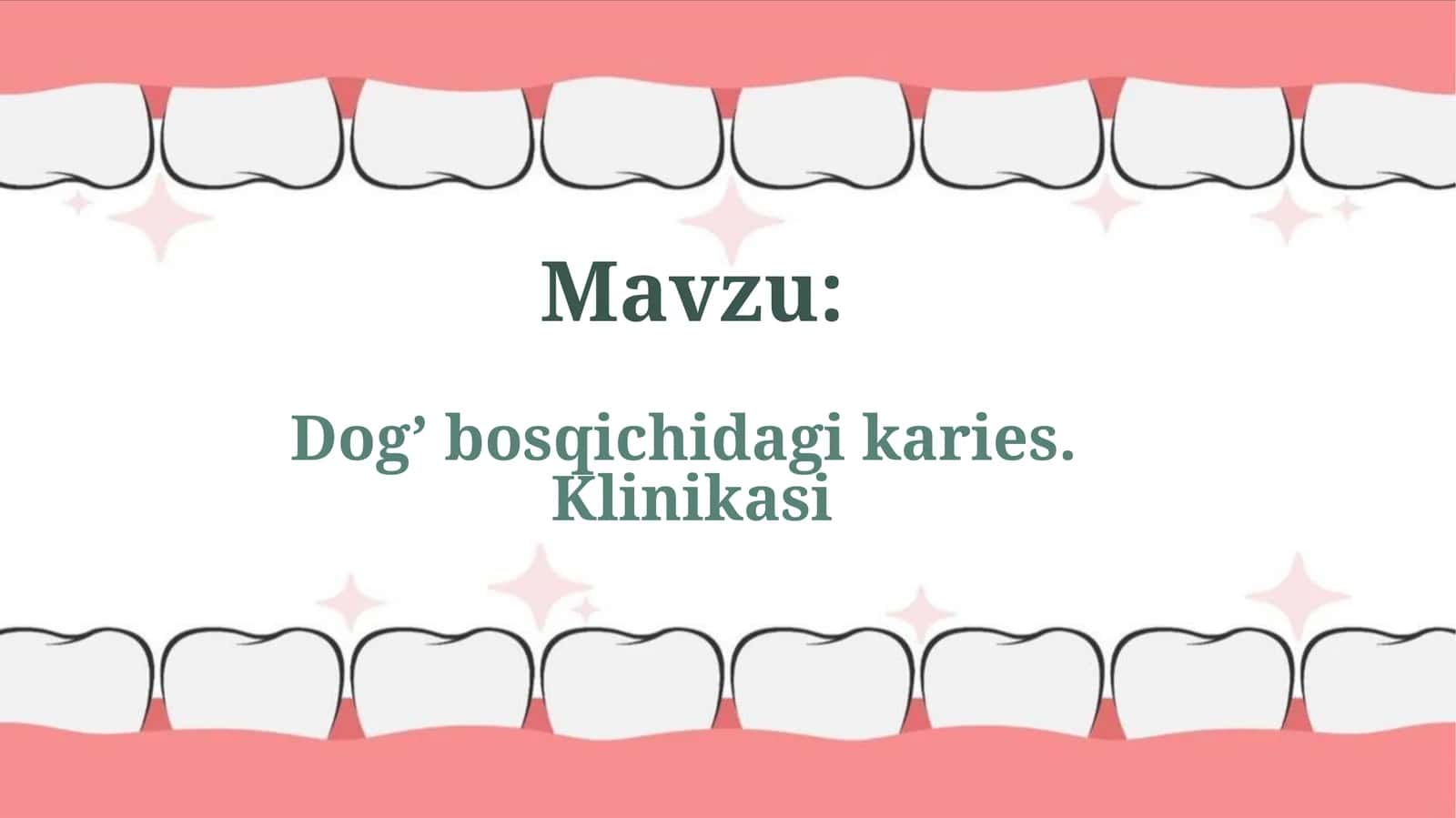 Dog’bosqichidagi karies. Klinikasi 1
