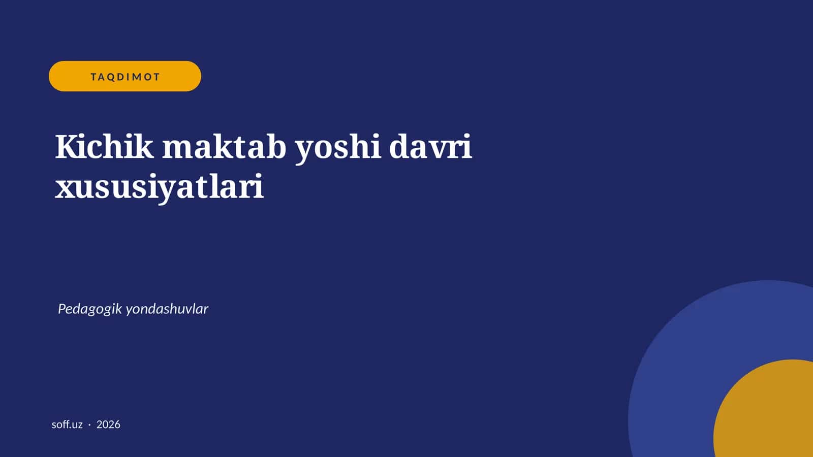 Kichik maktab yoshi davri xususiyatlari 1