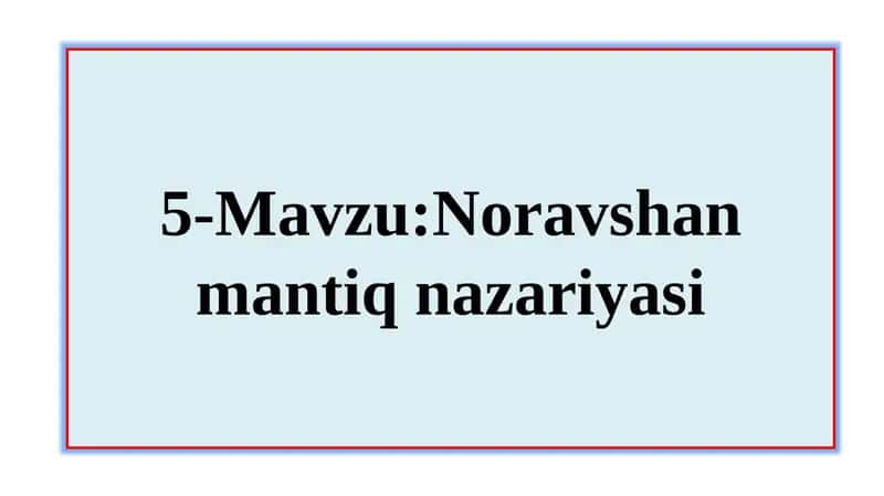 Noravshan mantiq nazariyasi 1