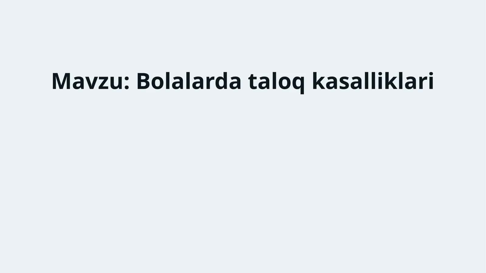 Bolalarda taloq kasalliklari 1