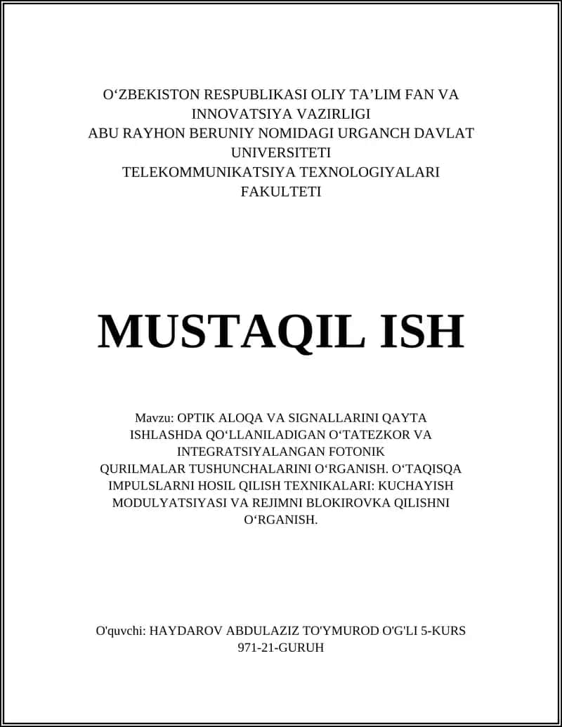 OPTIK ALOQA VA SIGNALLARINI QAYTA ISHLASHDA QO‘LLANILADIGAN O‘TATEZKOR VA INTEGRATSIYALANGAN FOTONIK QURILMALAR TUSHUNCHALARINI O‘RGANISH 1