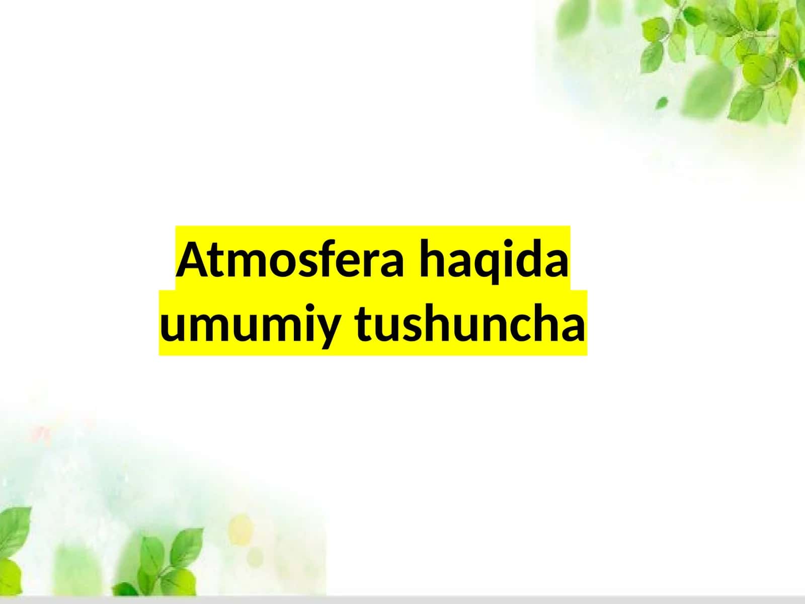 Atmosfera haqida umumiy tushuncha 1