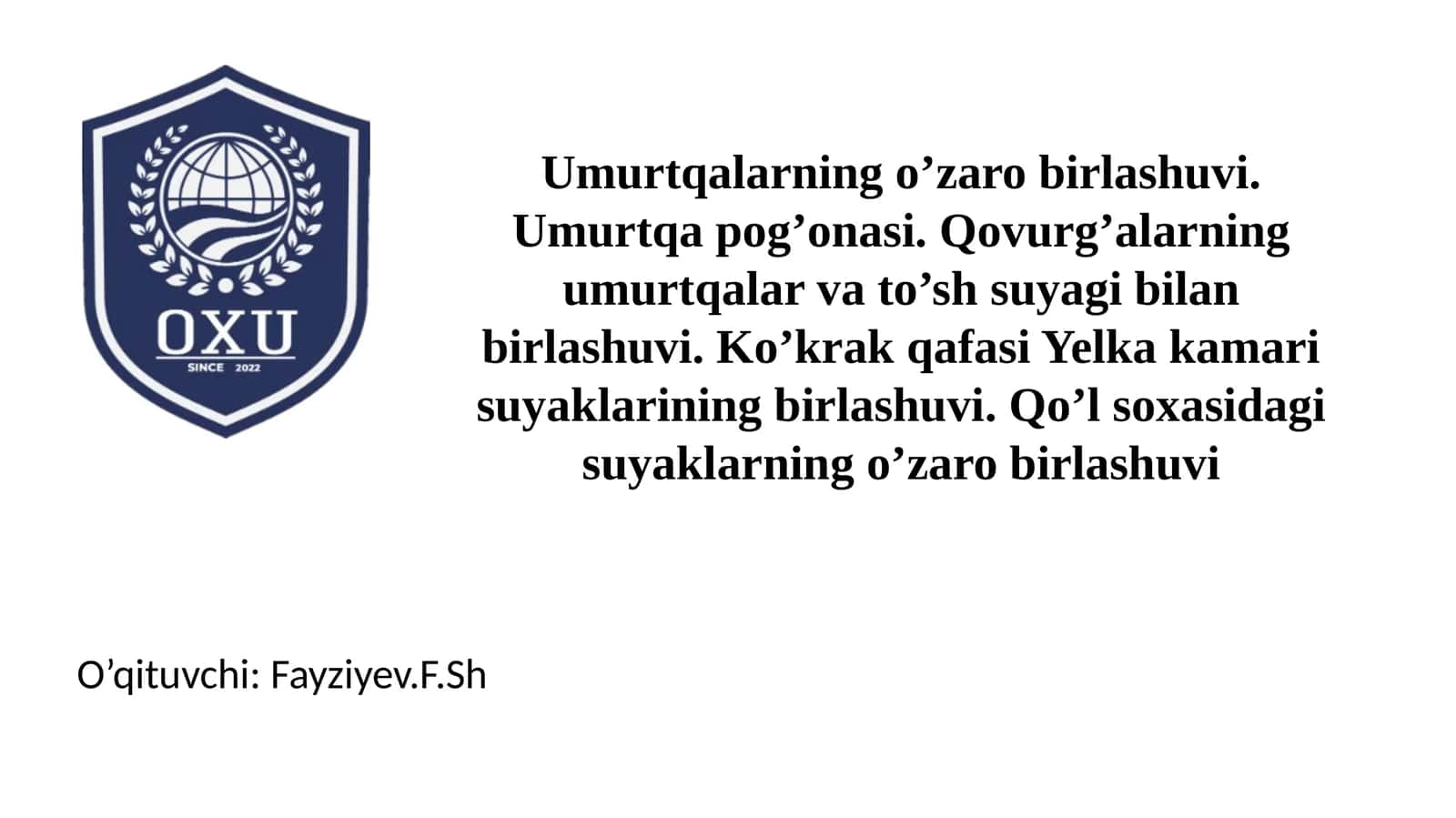 Umurtqalarning o’zaro birlashuvi. Umurtqa pog’onasi. Qovurg’alarning umurtqalar va to’sh suyagi bilan birlashuvi. Ko’krak qafasi Yelka kamari suyaklarining birlashuvi. Qo’l soxasidagi suyaklarning o’zaro birlashuvi 1