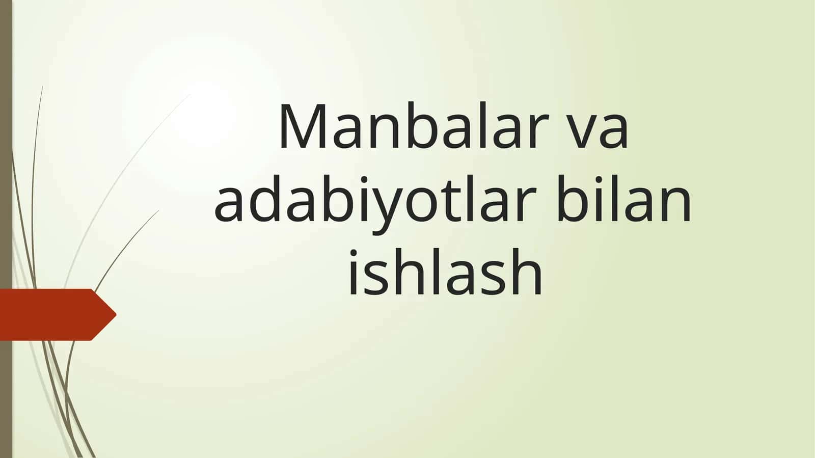 Manbalar va adabiyotlar bilan ishlash 1