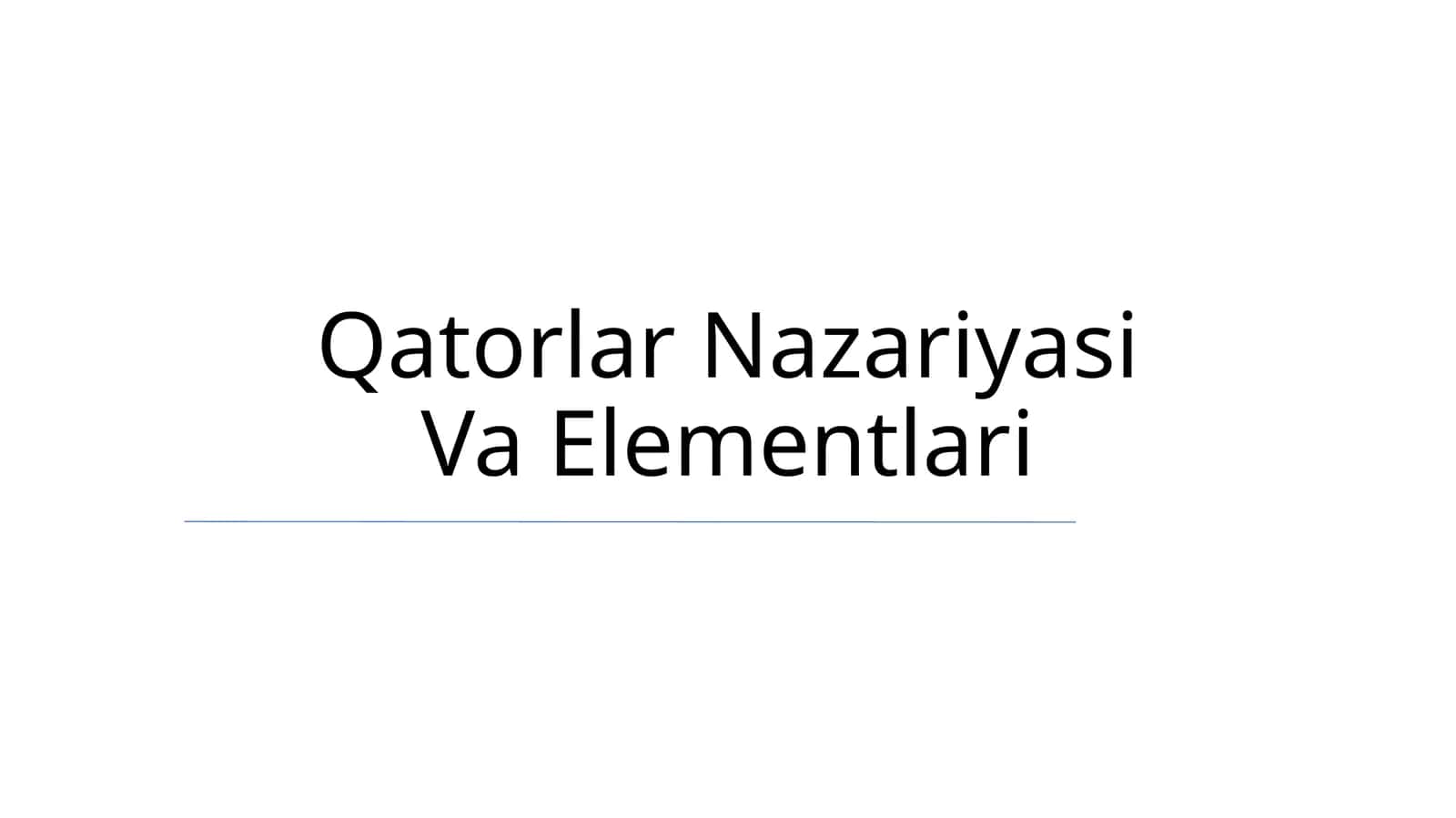 Qatorlar Nazariyasi Va Elementlari 1