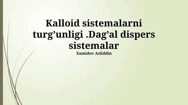 Kolloid sistemalar va qo'pol dispers sistemalar 1