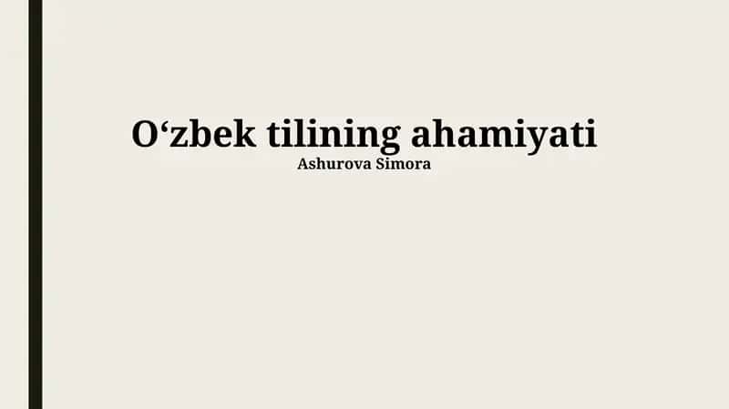Oʻzbek tilining ahamiyati 1