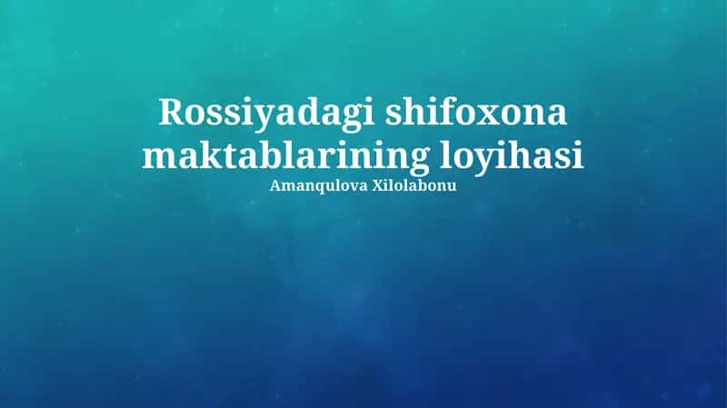 Rossiyadagi shifoxona maktablarining loyihasi 1