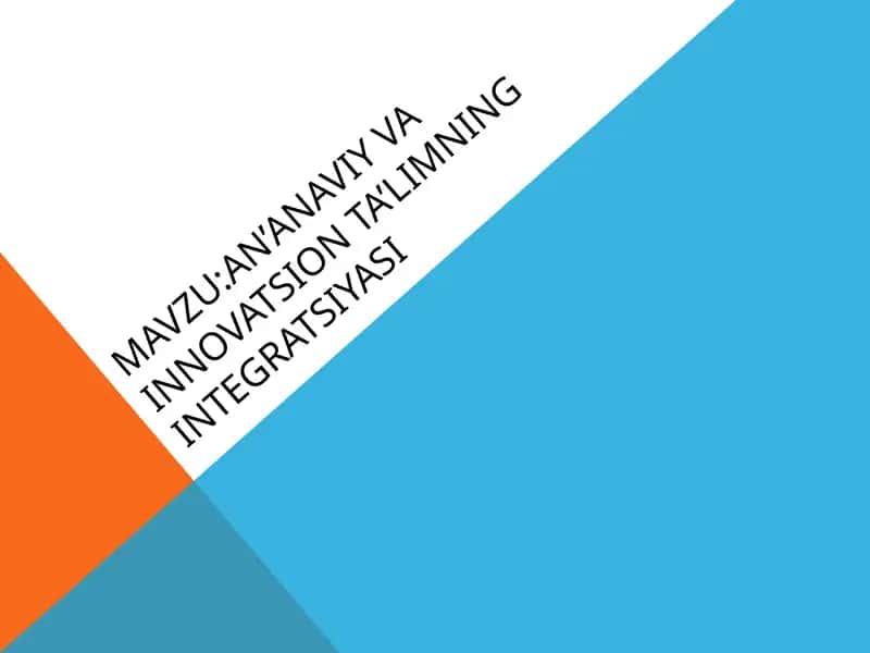 An’anaviyvainnovatsion ta’limning integratsiyasi 1