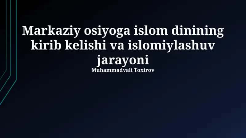 Markaziy Osiyoga Islomning Kirib Kelishi: Tarixiy Jarayon 1