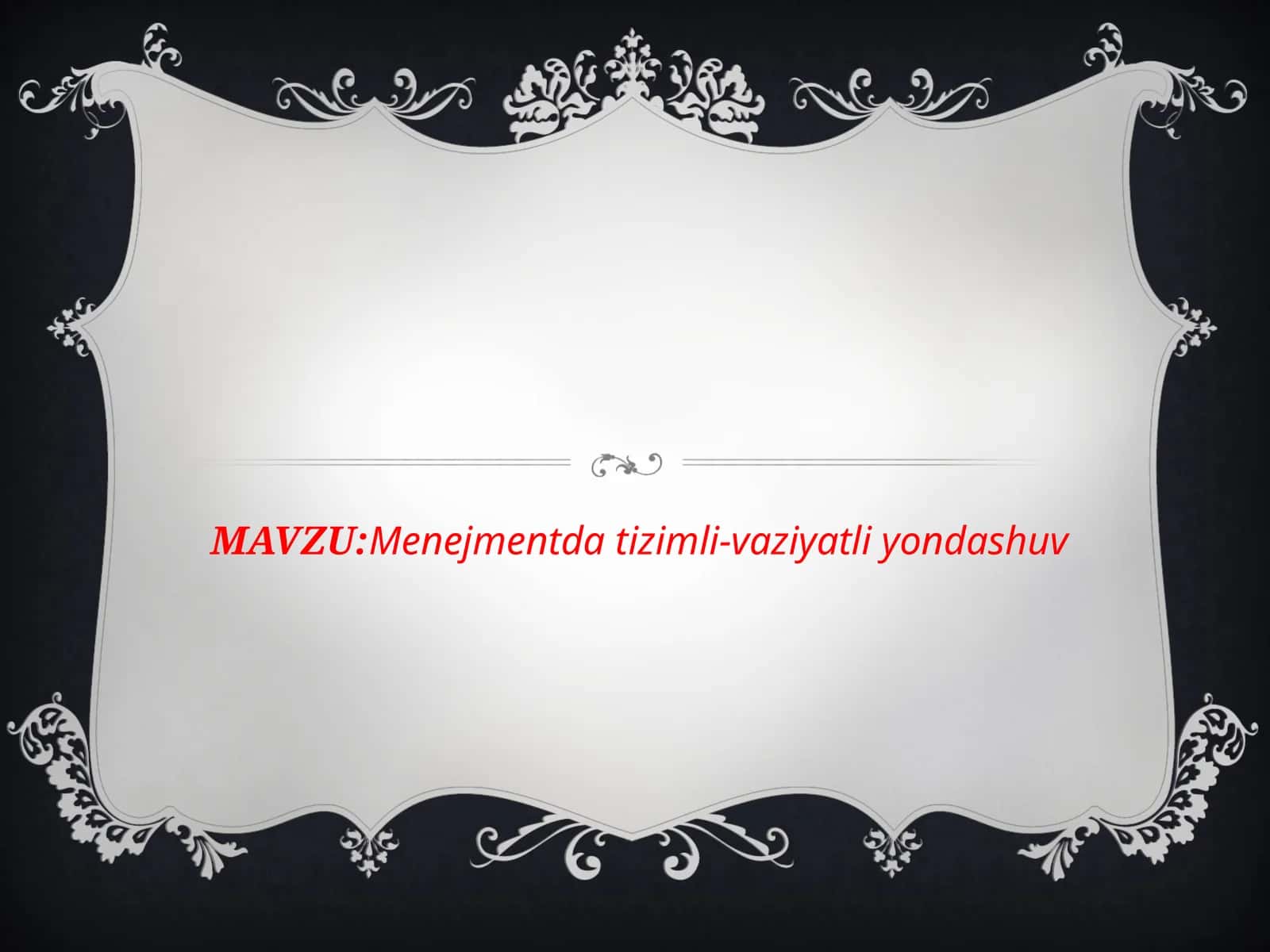 Menejmentda tizimli-vaziyatli yondashuv 1