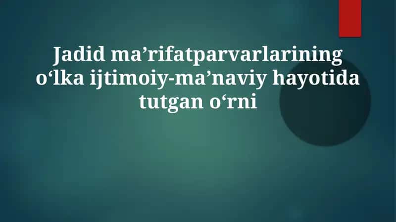 Jadidchilikning O'zbekiston ijtimoiy-siyosiy hayotiga ta'siri 1
