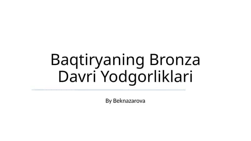 Baqtiryaning Bronza Davri Yodgorliklari 1