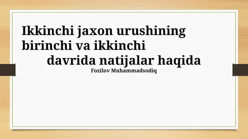 Jahon urushi II davrlarining sabablari va asosiy voqealari 1