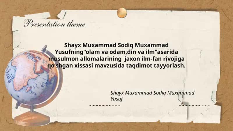 Shayx Muxammad Sodiq Muxammad Yusufning "olam va odam, din va ilm" asarida musulmon allomalarining jaxon ilm-fan rivojiga qoʻshgan xissasi 1