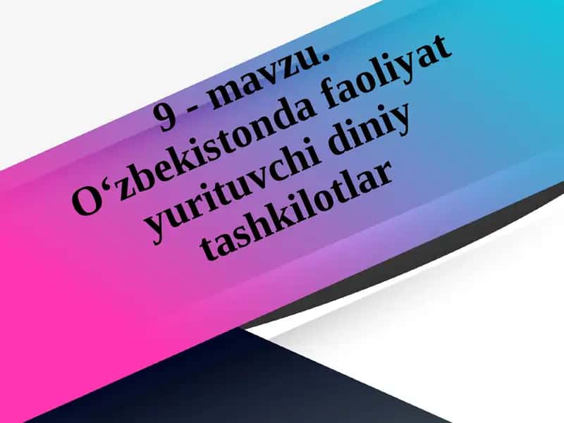 O‘zbekistonda faoliyat yurituvchi diniy tashkilotlar 1