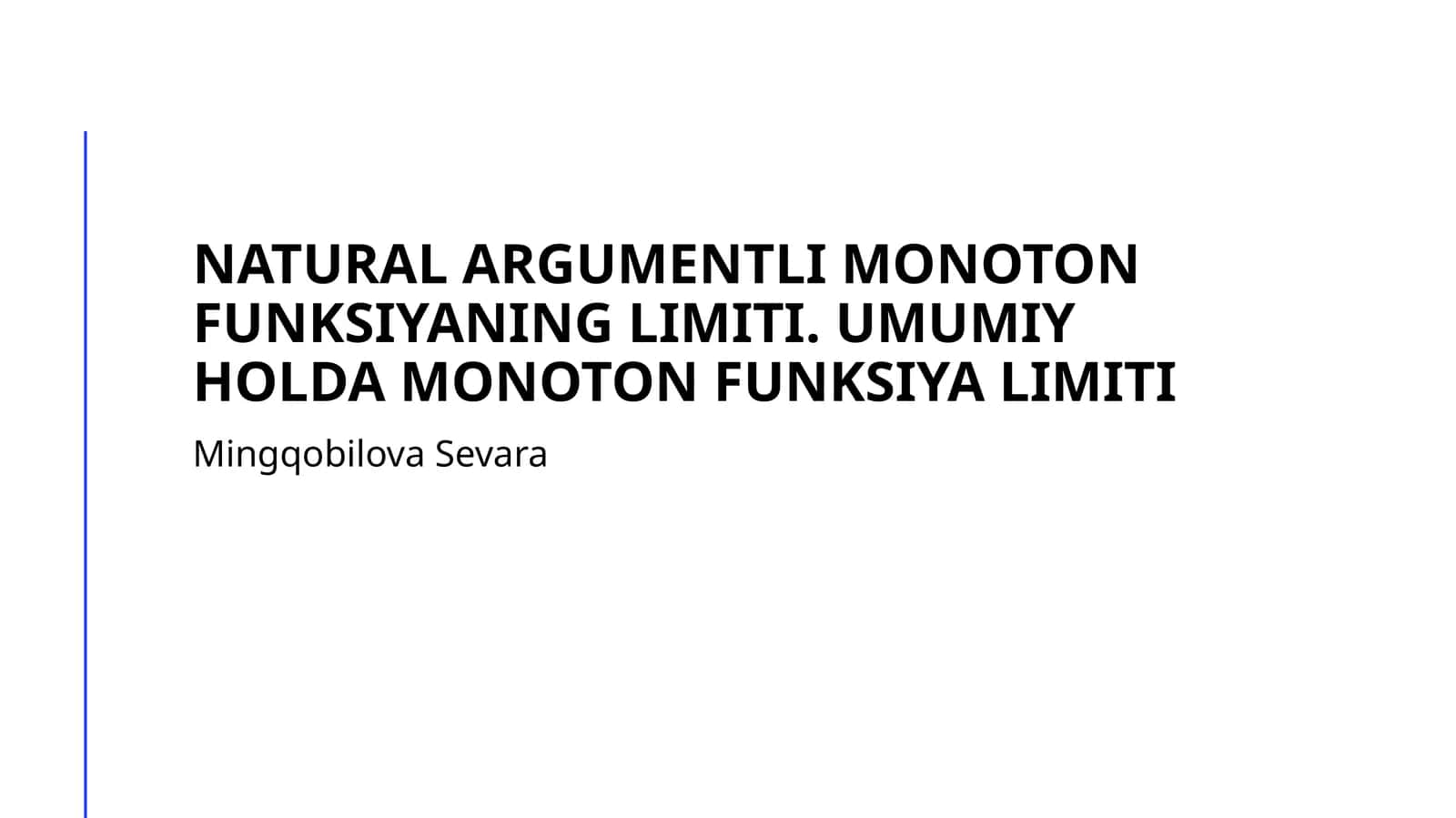 Natural argumentli monoton funksiyaning limiti. Umumiy holda monoton funksiya limiti 1